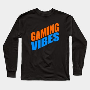 Gaming vibes Long Sleeve T-Shirt